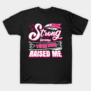 Strong Woman Raised Me Cool Typography Pink White T-Shirt